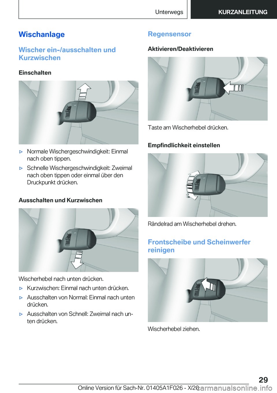 BMW X1 2021  Betriebsanleitungen (in German) �W�i�s�c�h�a�n�l�a�g�e
�W�i�s�c�h�e�r��e�i�n�-�/�a�u�s�s�c�h�a�l�t�e�n��u�n�d
�K�u�r�z�w�i�s�c�h�e�n
�E�i�n�s�c�h�a�l�t�e�nx�N�o�r�m�a�l�e��W�i�s�c�h�e�r�g�e�s�c�h�w�i�n�d�i�g�k�e�i�t�:��E�i�n�m�