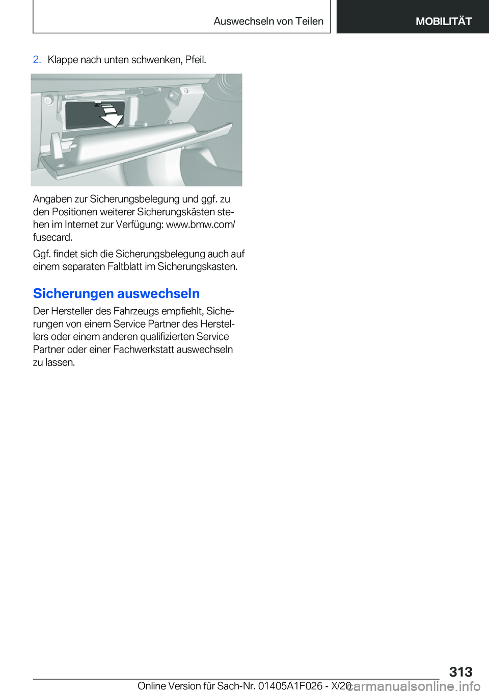 BMW X1 2021  Betriebsanleitungen (in German) �2�.�K�l�a�p�p�e��n�a�c�h��u�n�t�e�n��s�c�h�w�e�n�k�e�n�,��P�f�e�i�l�.
�A�n�g�a�b�e�n��z�u�r��S�i�c�h�e�r�u�n�g�s�b�e�l�e�g�u�n�g��u�n�d��g�g�f�.��z�u
�d�e�n��P�o�s�i�t�i�o�n�e�n��w�e�i�t�e