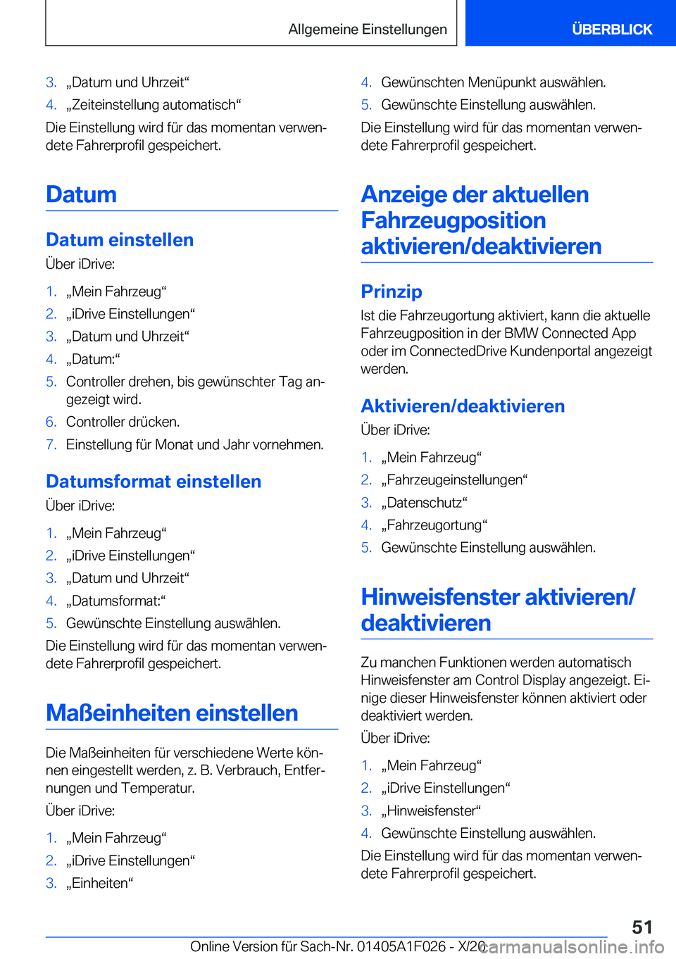 BMW X1 2021  Betriebsanleitungen (in German) �3�.x�D�a�t�u�m��u�n�d��U�h�r�z�e�i�tv�4�.x�Z�e�i�t�e�i�n�s�t�e�l�l�u�n�g��a�u�t�o�m�a�t�i�s�c�hv
�D�i�e��E�i�n�s�t�e�l�l�u�n�g��w�i�r�d��f�