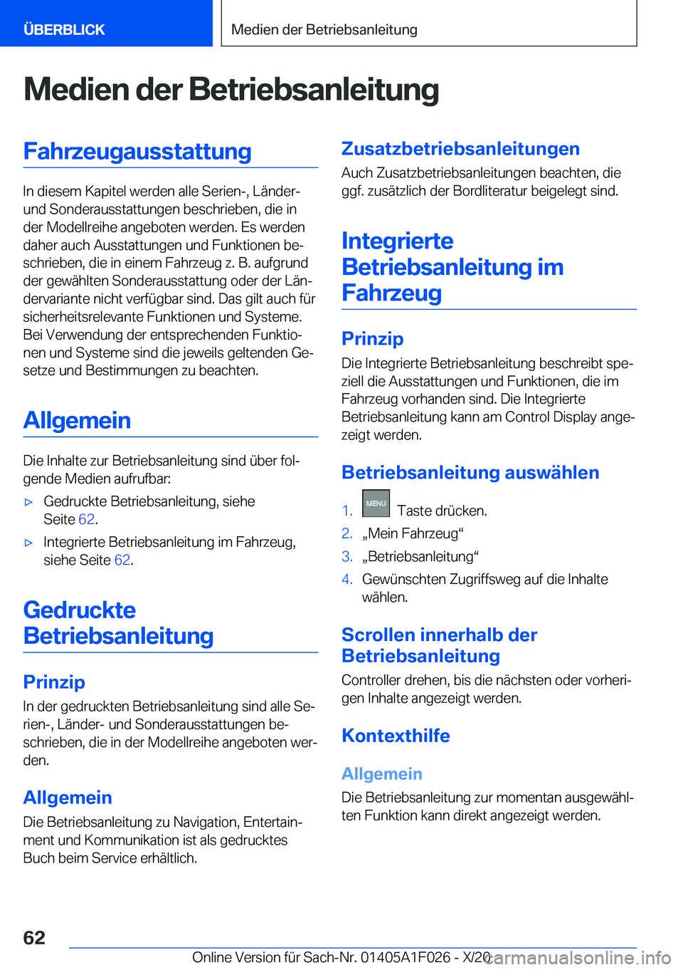 BMW X1 2021  Betriebsanleitungen (in German) �M�e�d�i�e�n��d�e�r��B�e�t�r�i�e�b�s�a�n�l�e�i�t�u�n�g�F�a�h�r�z�e�u�g�a�u�s�s�t�a�t�t�u�n�g
�I�n��d�i�e�s�e�m��K�a�p�i�t�e�l��w�e�r�d�e�n��a�l�l�e��S�e�r�i�e�n�-�,��L�