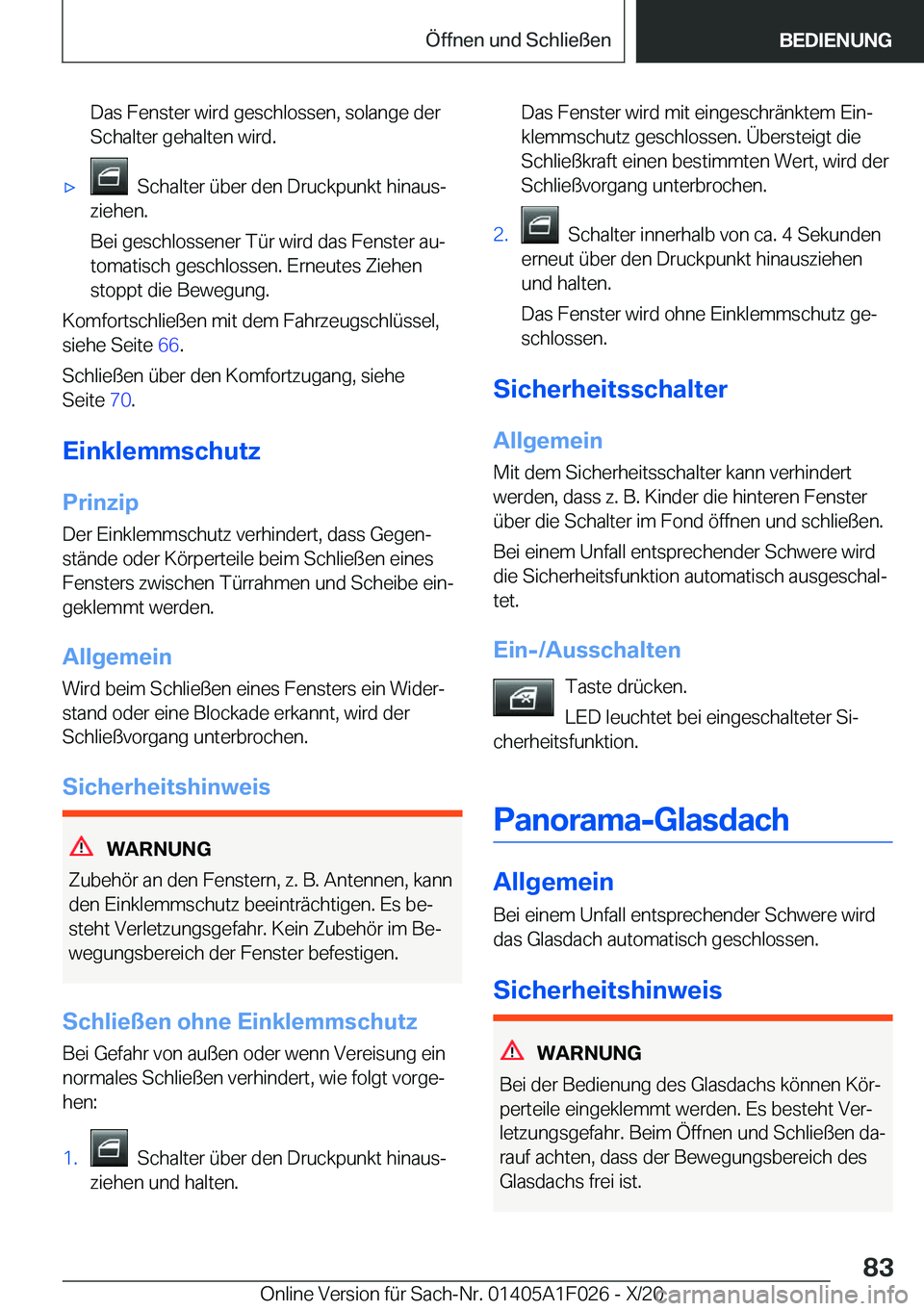 BMW X1 2021  Betriebsanleitungen (in German) �D�a�s��F�e�n�s�t�e�r��w�i�r�d��g�e�s�c�h�l�o�s�s�e�n�,��s�o�l�a�n�g�e��d�e�r
�S�c�h�a�l�t�e�r��g�e�h�a�l�t�e�n��w�i�r�d�.x���S�c�h�a�l�t�e�r��