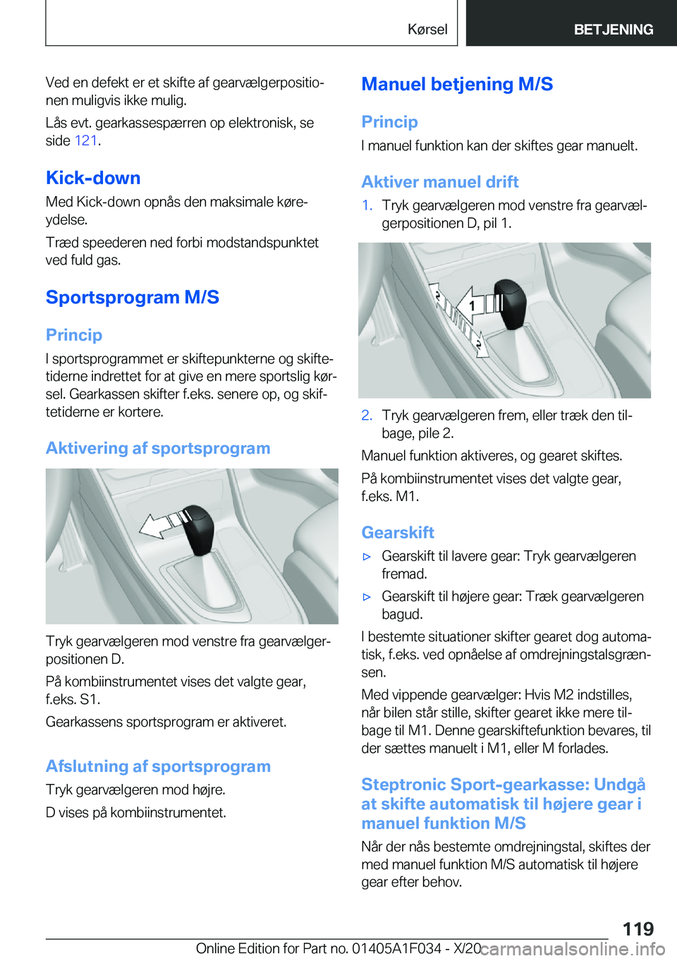 BMW X1 2021  InstruktionsbØger (in Danish) �V�e�d��e�n��d�e�f�e�k�t��e�r��e�t��s�k�i�f�t�e��a�f��g�e�a�r�v�æ�l�g�e�r�p�o�s�i�t�i�oj
�n�e�n��m�u�l�i�g�v�i�s��i�k�k�e��m�u�l�i�g�.
�L�å�s��e�v�t�.��g�e�a�r�k�a�s�s�e�s�p�æ�r�r�e�n�