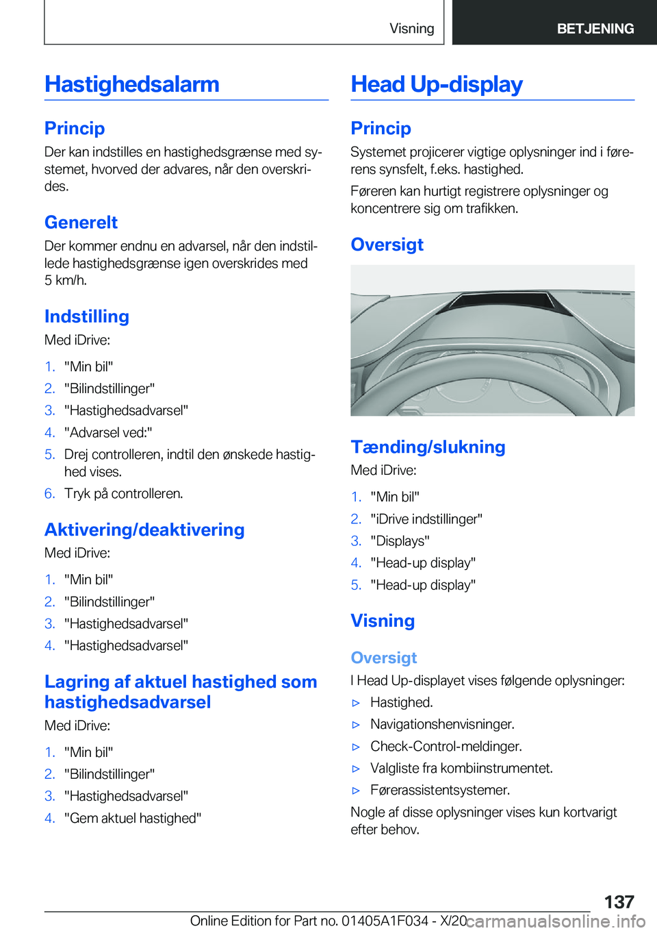 BMW X1 2021  InstruktionsbØger (in Danish) �H�a�s�t�i�g�h�e�d�s�a�l�a�r�m
�P�r�i�n�c�i�p
�D�e�r��k�a�n��i�n�d�s�t�i�l�l�e�s��e�n��h�a�s�t�i�g�h�e�d�s�g�r�æ�n�s�e��m�e�d��s�yj
�s�t�e�m�e�t�,��h�v�o�r�v�e�d��d�e�r��a�d�v�a�r�e�s�,��n