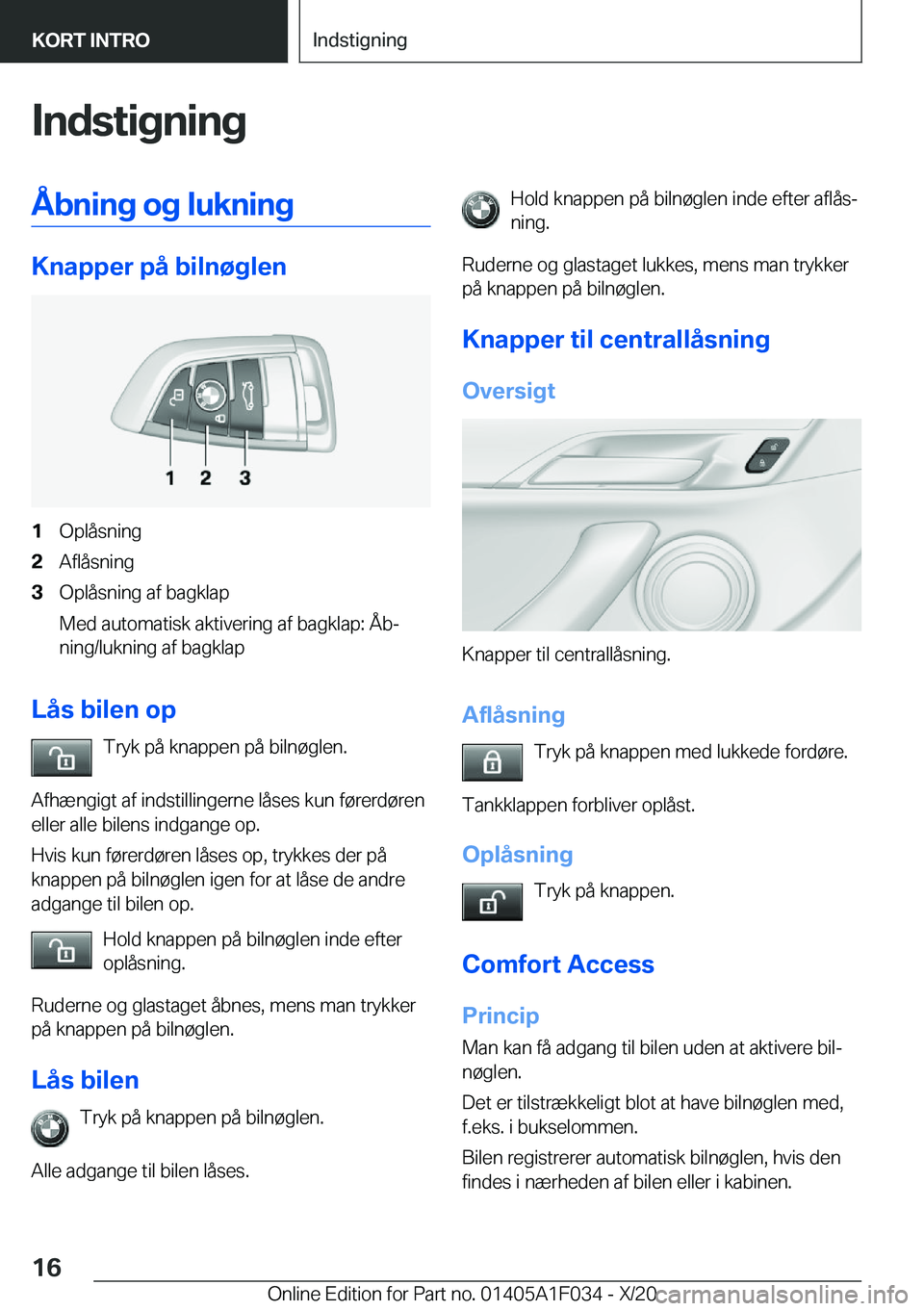 BMW X1 2021  InstruktionsbØger (in Danish) �I�n�d�s�t�i�g�n�i�n�g�Å�b�n�i�n�g��o�g��l�u�k�n�i�n�g
�K�n�a�p�p�e�r��p�å��b�i�l�n�