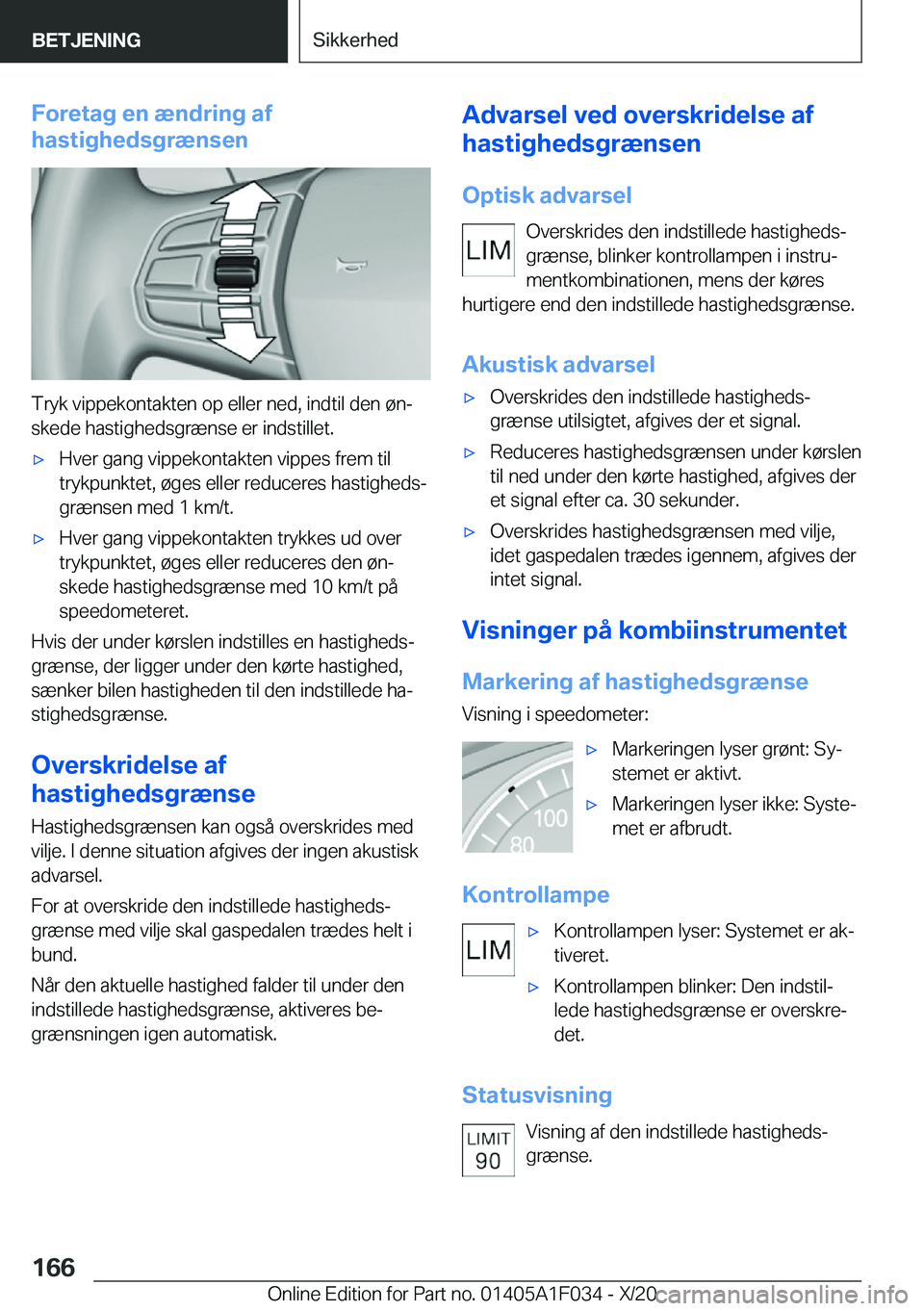 BMW X1 2021  InstruktionsbØger (in Danish) �F�o�r�e�t�a�g��e�n��æ�n�d�r�i�n�g��a�f
�h�a�s�t�i�g�h�e�d�s�g�r�æ�n�s�e�n
�T�r�y�k��v�i�p�p�e�k�o�n�t�a�k�t�e�n��o�p��e�l�l�e�r��n�e�d�,��i�n�d�t�i�l��d�e�n��