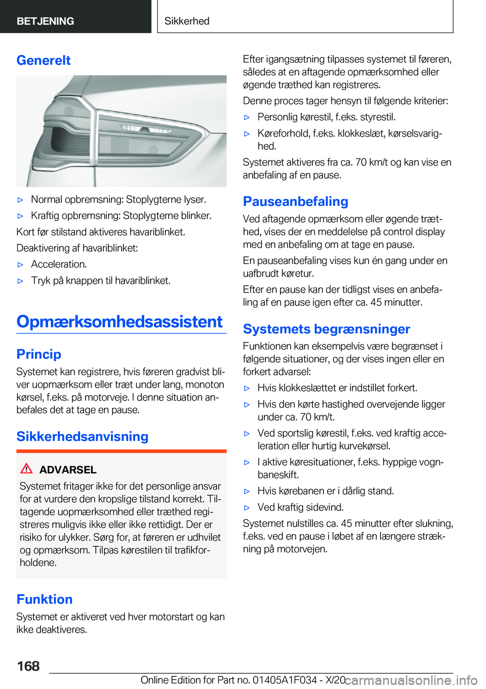BMW X1 2021  InstruktionsbØger (in Danish) �G�e�n�e�r�e�l�t'x�N�o�r�m�a�l��o�p�b�r�e�m�s�n�i�n�g�:��S�t�o�p�l�y�g�t�e�r�n�e��l�y�s�e�r�.'x�K�r�a�f�t�i�g��o�p�b�r�e�m�s�n�i�n�g�:��S�t�o�p�l�y�g�t�e�r�n�e��b�l�i�n�k�e�r�.
�K�o�r�t�