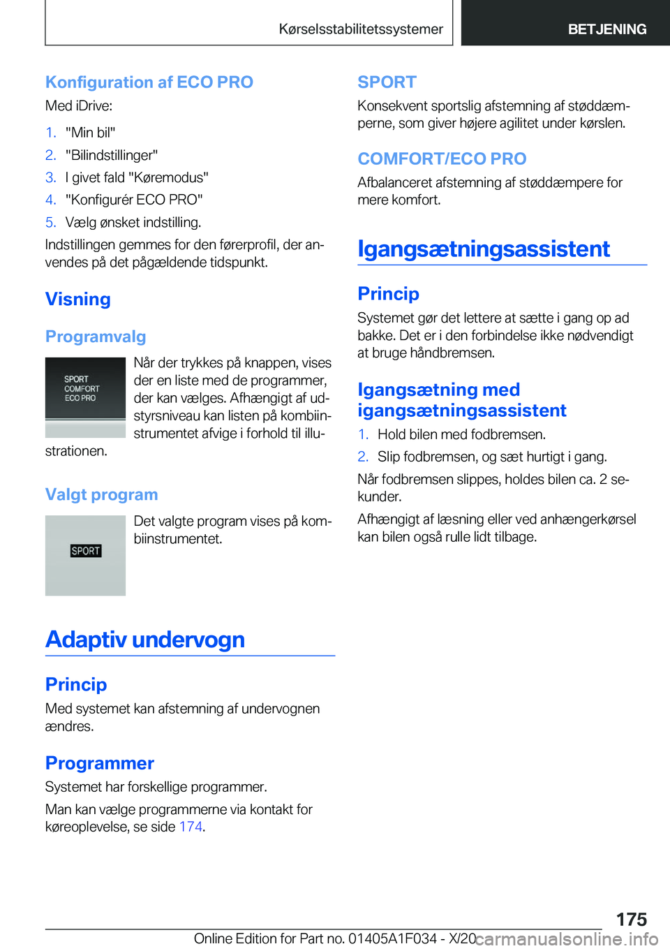 BMW X1 2021  InstruktionsbØger (in Danish) �K�o�n�f�i�g�u�r�a�t�i�o�n��a�f��E�C�O��P�R�O
�M�e�d��i�D�r�i�v�e�:�1�.��M�i�n��b�i�l��2�.��B�i�l�i�n�d�s�t�i�l�l�i�n�g�e�r��3�.�I��g�i�v�e�t��f�a�l�d���K�