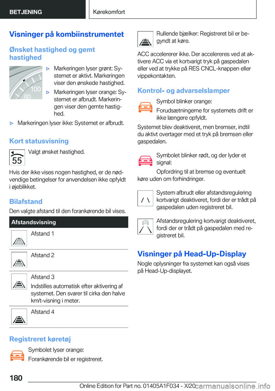 BMW X1 2021  InstruktionsbØger (in Danish) �V�i�s�n�i�n�g�e�r��p�å��k�o�m�b�i�i�n�s�t�r�u�m�e�n�t�e�t
�