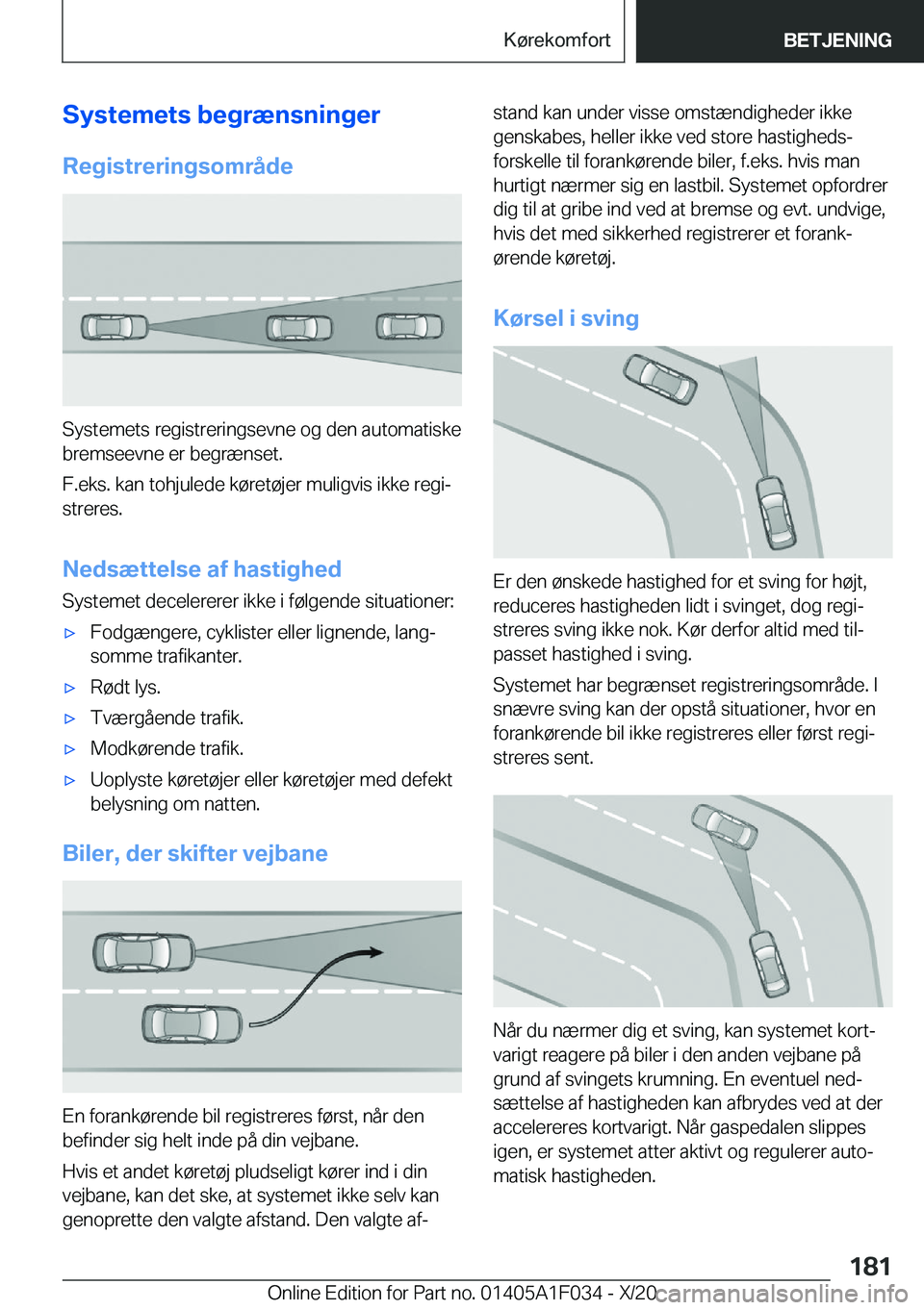BMW X1 2021  InstruktionsbØger (in Danish) �S�y�s�t�e�m�e�t�s��b�e�g�r�æ�n�s�n�i�n�g�e�r
�R�e�g�i�s�t�r�e�r�i�n�g�s�o�m�r�å�d�e
�S�y�s�t�e�m�e�t�s��r�e�g�i�s�t�r�e�r�i�n�g�s�e�v�n�e��o�g��d�e�n��a�u�t�o�m�a�t�i�s�k�e �b�r�e�m�s�e�e�v�n�