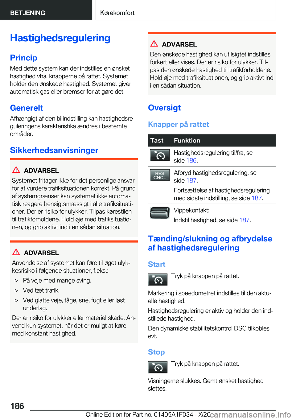 BMW X1 2021  InstruktionsbØger (in Danish) �H�a�s�t�i�g�h�e�d�s�r�e�g�u�l�e�r�i�n�g
�P�r�i�n�c�i�p�M�e�d��d�e�t�t�e��s�y�s�t�e�m��k�a�n��d�e�r��i�n�d�s�t�i�l�l�e�s��e�n��