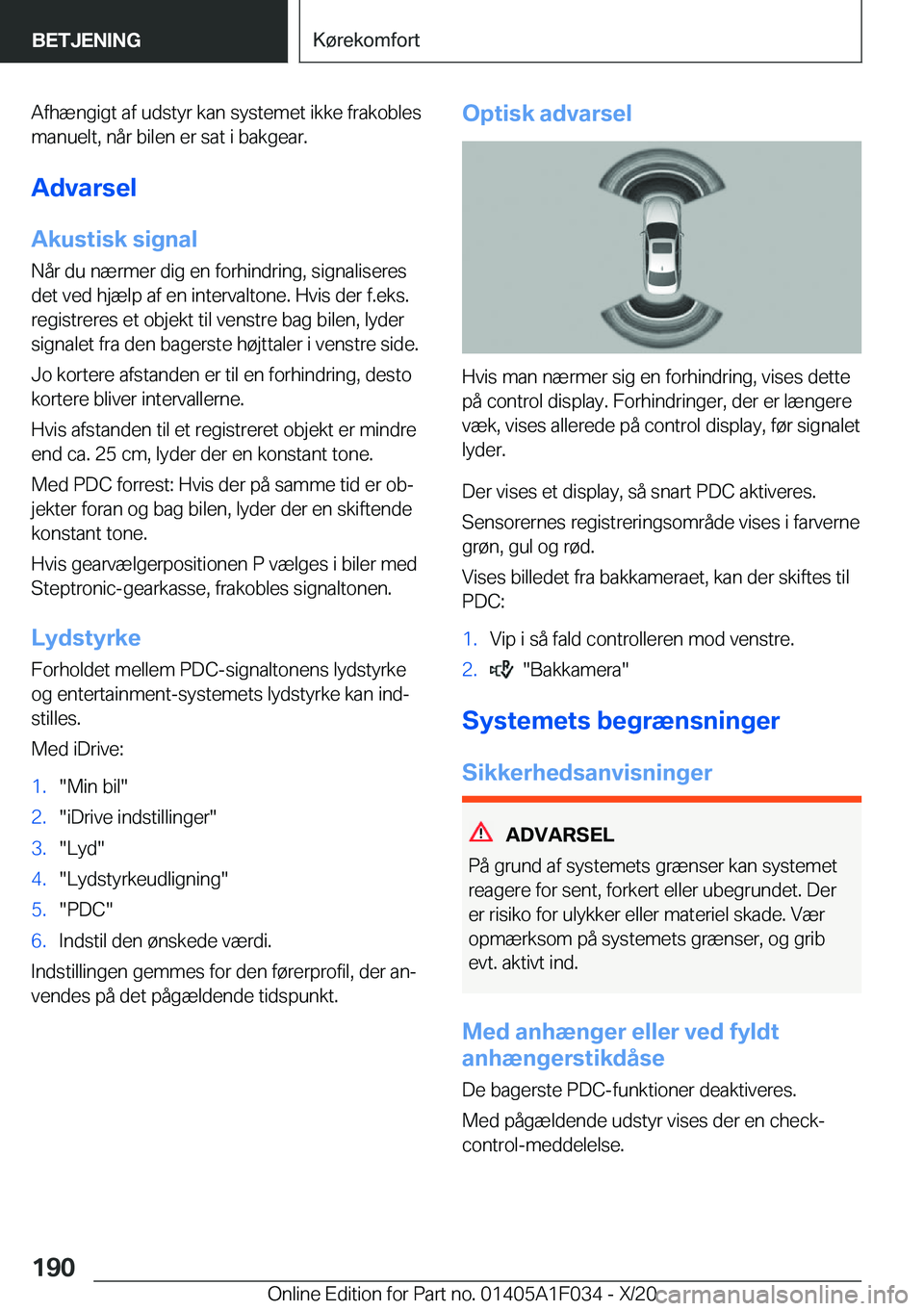 BMW X1 2021  InstruktionsbØger (in Danish) �A�f�h�æ�n�g�i�g�t��a�f��u�d�s�t�y�r��k�a�n��s�y�s�t�e�m�e�t��i�k�k�e��f�r�a�k�o�b�l�e�s�m�a�n�u�e�l�t�,��n�å�r��b�i�l�e�n��e�r��s�a�t��i��b�a�k�g�e�a�r�.
�A�d�v�a�r�s�e�l
�A�k�u�s�t�i�s