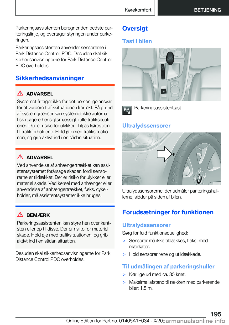 BMW X1 2021  InstruktionsbØger (in Danish) �P�a�r�k�e�r�i�n�g�s�a�s�s�i�s�t�e�n�t�e�n��b�e�r�e�g�n�e�r��d�e�n��b�e�d�s�t�e��p�a�rj
�k�e�r�i�n�g�s�l�i�n�j�e�,��o�g��o�v�e�r�t�a�g�e�r��s�t�y�r�i�n�g�e�n��u�n�d�e�r��p�a�r�k�ej �r�i�n�g