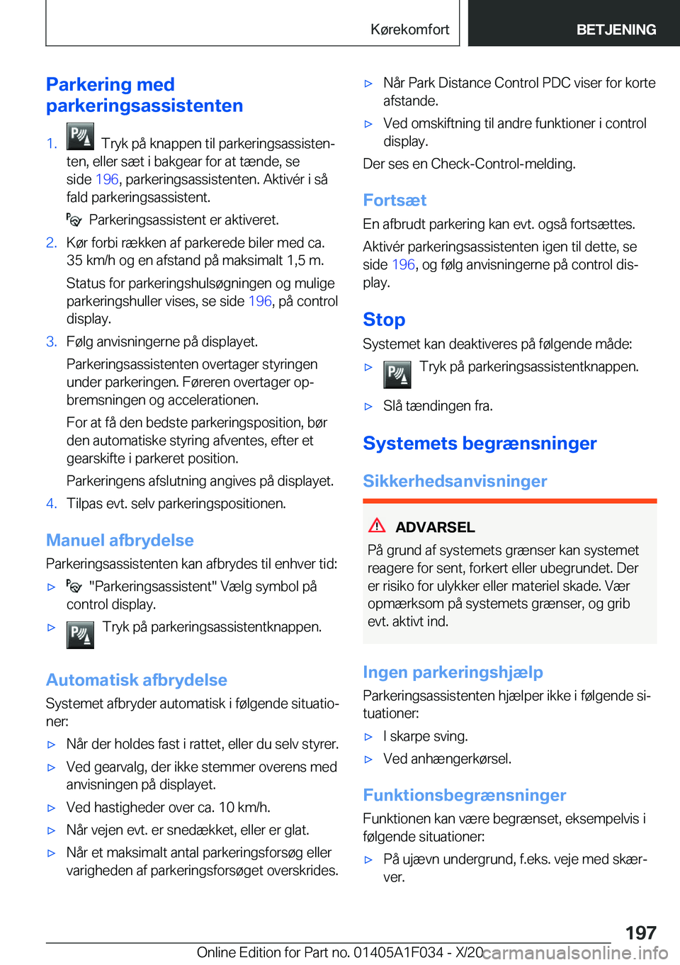 BMW X1 2021  InstruktionsbØger (in Danish) �P�a�r�k�e�r�i�n�g��m�e�d
�p�a�r�k�e�r�i�n�g�s�a�s�s�i�s�t�e�n�t�e�n�1�.���T�r�y�k��p�å��k�n�a�p�p�e�n��t�i�l��p�a�r�k�e�r�i�n�g�s�a�s�s�i�s�t�e�nj
�t�e�n�,��e�l�l�e�r��s�æ�t��i��b�a�k�g