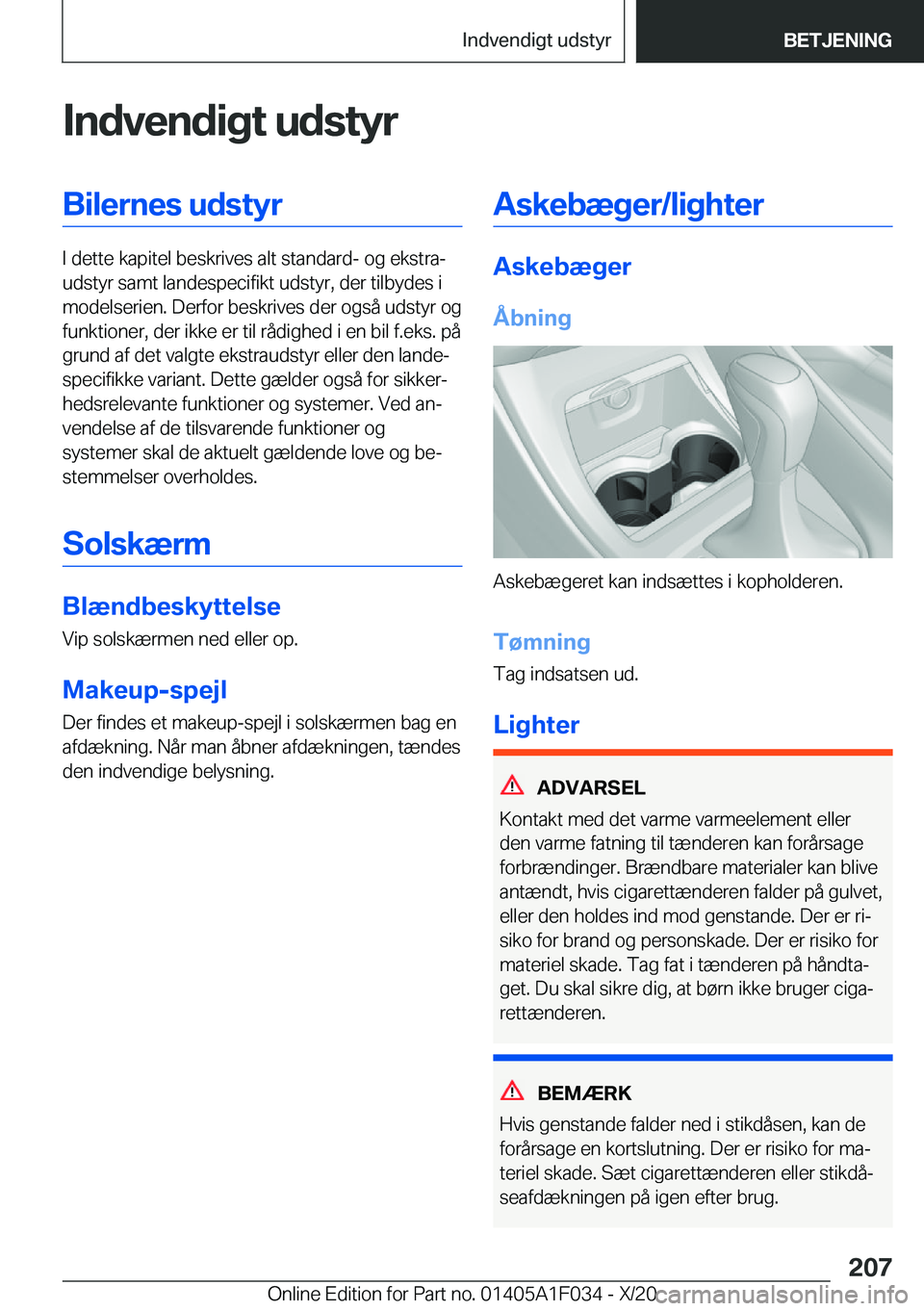 BMW X1 2021  InstruktionsbØger (in Danish) �I�n�d�v�e�n�d�i�g�t��u�d�s�t�y�r�B�i�l�e�r�n�e�s��u�d�s�t�y�r
�I��d�e�t�t�e��k�a�p�i�t�e�l��b�e�s�k�r�i�v�e�s��a�l�t��s�t�a�n�d�a�r�d�-��o�g��e�k�s�t�r�aj
�u�d�s�t�y�r��s�a�m�t��l�a�n�d�e