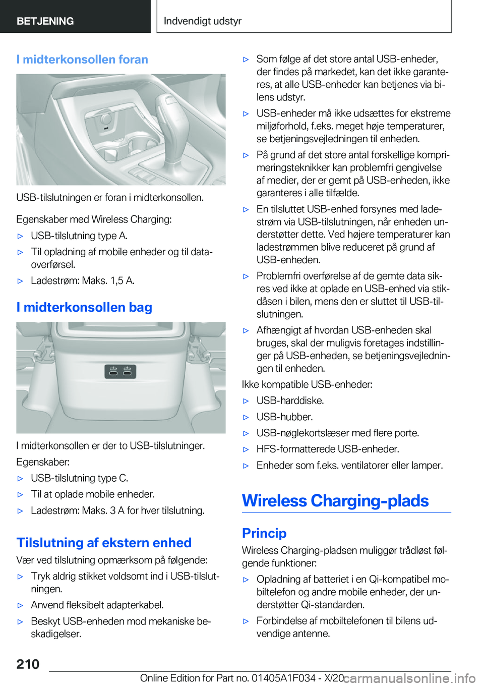 BMW X1 2021  InstruktionsbØger (in Danish) �I��m�i�d�t�e�r�k�o�n�s�o�l�l�e�n��f�o�r�a�n
�U�S�B�-�t�i�l�s�l�u�t�n�i�n�g�e�n��e�r��f�o�r�a�n��i��m�i�d�t�e�r�k�o�n�s�o�l�l�e�n�.�E�g�e�n�s�k�a�b�e�r��m�e�d��W�i�r�e�l�e�s�s��C�h�a�r�g�i�n�