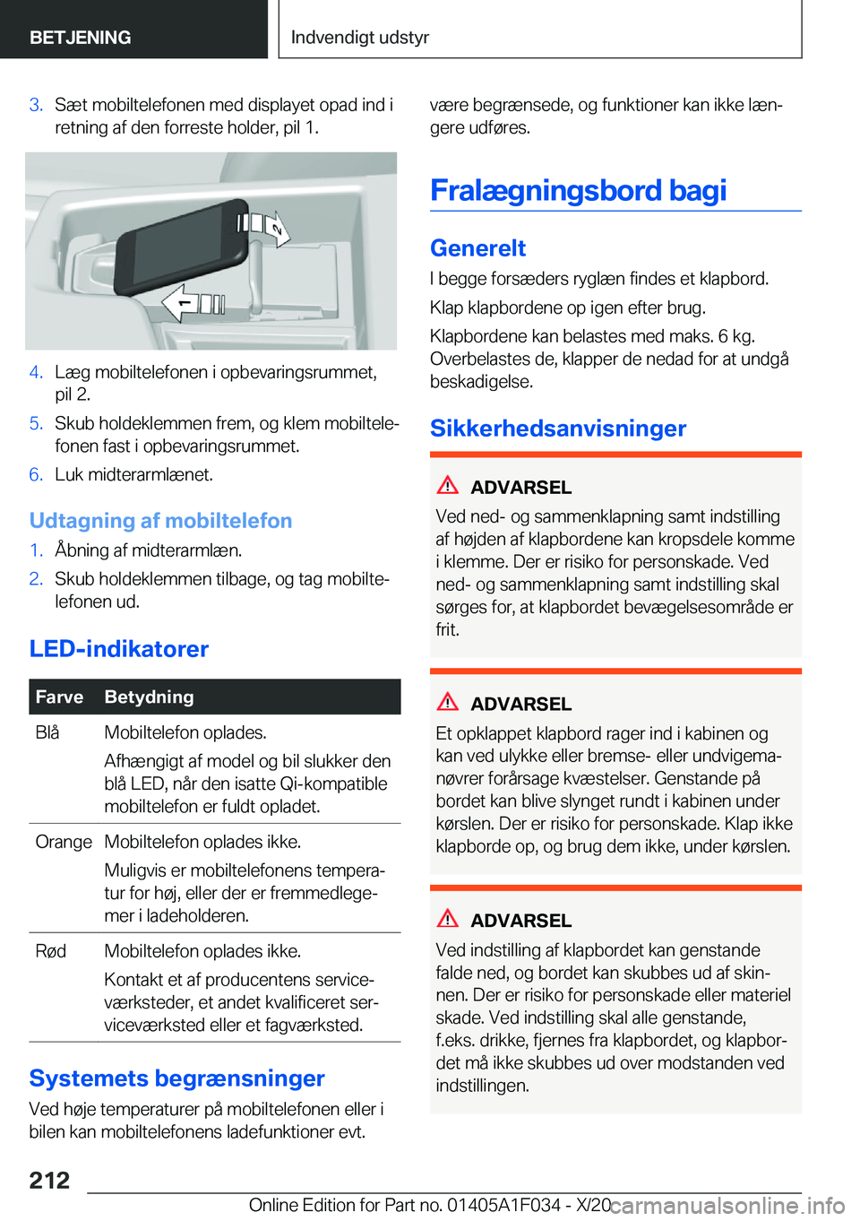 BMW X1 2021  InstruktionsbØger (in Danish) �3�.�S�æ�t��m�o�b�i�l�t�e�l�e�f�o�n�e�n��m�e�d��d�i�s�p�l�a�y�e�t��o�p�a�d��i�n�d��i�r�e�t�n�i�n�g��a�f��d�e�n��f�o�r�r�e�s�t�e��h�o�l�d�e�r�,��p�i�l��1�.�4�.�L�æ�g��m�o�b�i�l�t�e�l�e�f