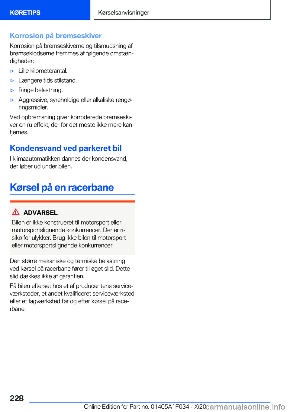 BMW X1 2021  InstruktionsbØger (in Danish) �K�o�r�r�o�s�i�o�n��p�å��b�r�e�m�s�e�s�k�i�v�e�r
�K�o�r�r�o�s�i�o�n��p�å��b�r�e�m�s�e�s�k�i�v�e�r�n�e��o�g��t�i�l�s�m�u�d�s�n�i�n�g��a�f
�b�r�e�m�s�e�k�l�o�d�s�e�r�n�e��f�r�e�m�m�e�s��a�f�