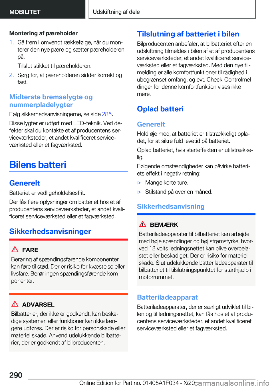 BMW X1 2021  InstruktionsbØger (in Danish) �M�o�n�t�e�r�i�n�g��a�f��p�æ�r�e�h�o�l�d�e�r�1�.�G�å��f�r�e�m��i��o�m�v�e�n�d�t��r�æ�k�k�e�f�