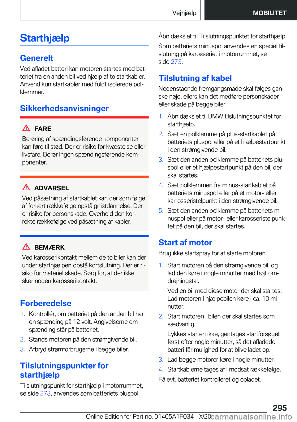 BMW X1 2021  InstruktionsbØger (in Danish) �S�t�a�r�t�h�j�æ�l�p
�G�e�n�e�r�e�l�t�V�e�d��a�f�l�a�d�e�t��b�a�t�t�e�r�i��k�a�n��m�o�t�o�r�e�n��s�t�a�r�t�e�s��m�e�d��b�a�tj
�t�e�r�i�e�t��f�r�a��e�n��a�n�d�e�n��b�i�l��v�e�d��h�j�æ�l