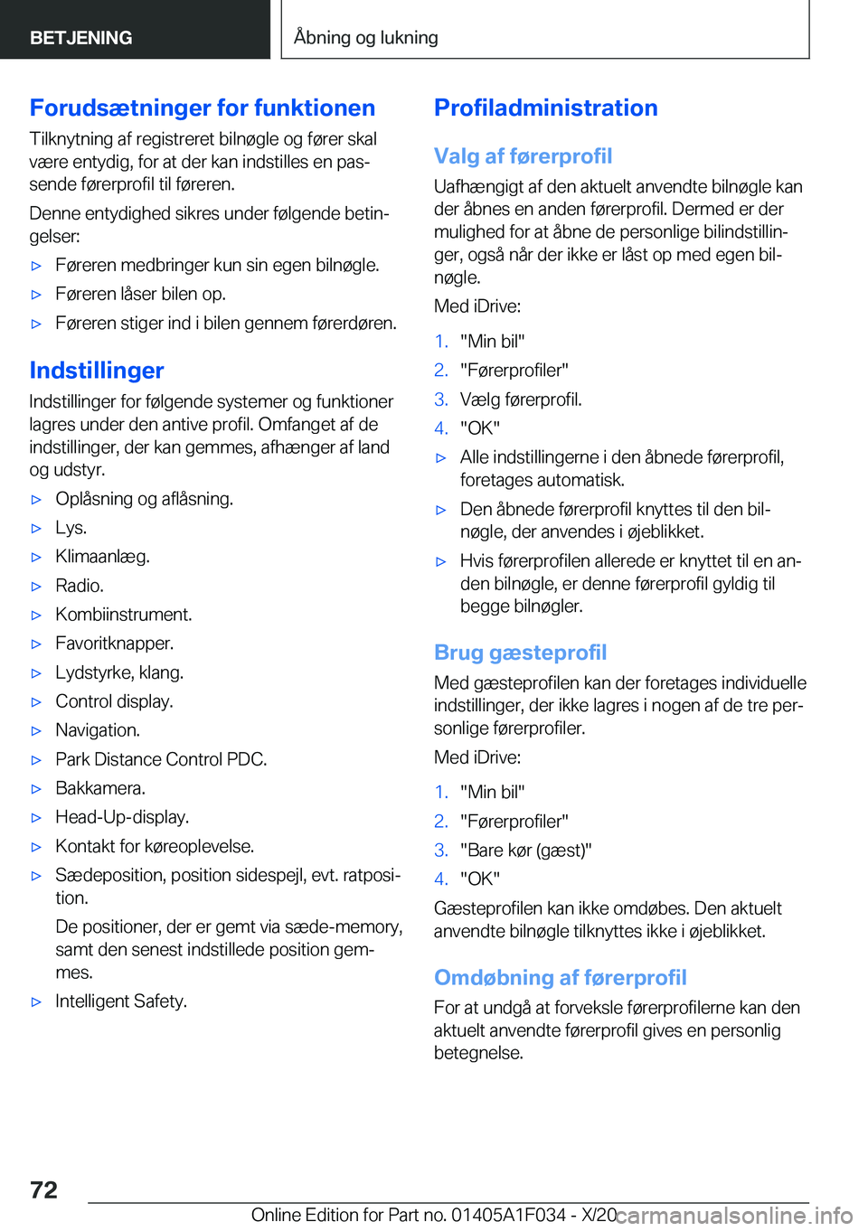 BMW X1 2021  InstruktionsbØger (in Danish) �F�o�r�u�d�s�æ�t�n�i�n�g�e�r��f�o�r��f�u�n�k�t�i�o�n�e�n�T�i�l�k�n�y�t�n�i�n�g��a�f��r�e�g�i�s�t�r�e�r�e�t��b�i�l�n�