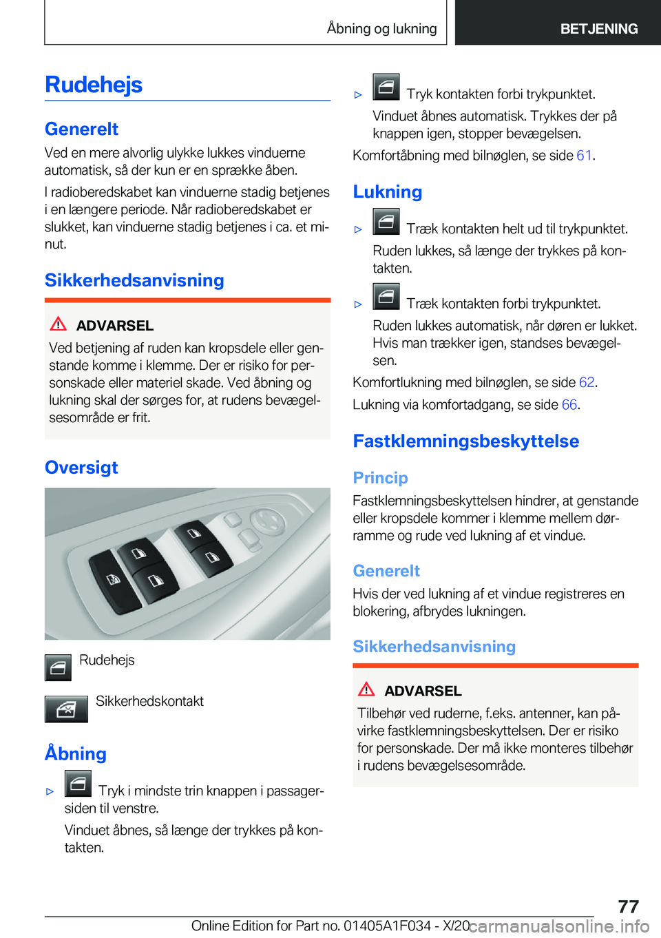 BMW X1 2021  InstruktionsbØger (in Danish) �R�u�d�e�h�e�j�s
�G�e�n�e�r�e�l�t
�V�e�d��e�n��m�e�r�e��a�l�v�o�r�l�i�g��u�l�y�k�k�e��l�u�k�k�e�s��v�i�n�d�u�e�r�n�e �a�u�t�o�m�a�t�i�s�k�,��s�å��d�e�r��k�u�n��e�r��e�n��s�p�r�æ�k�k�e��