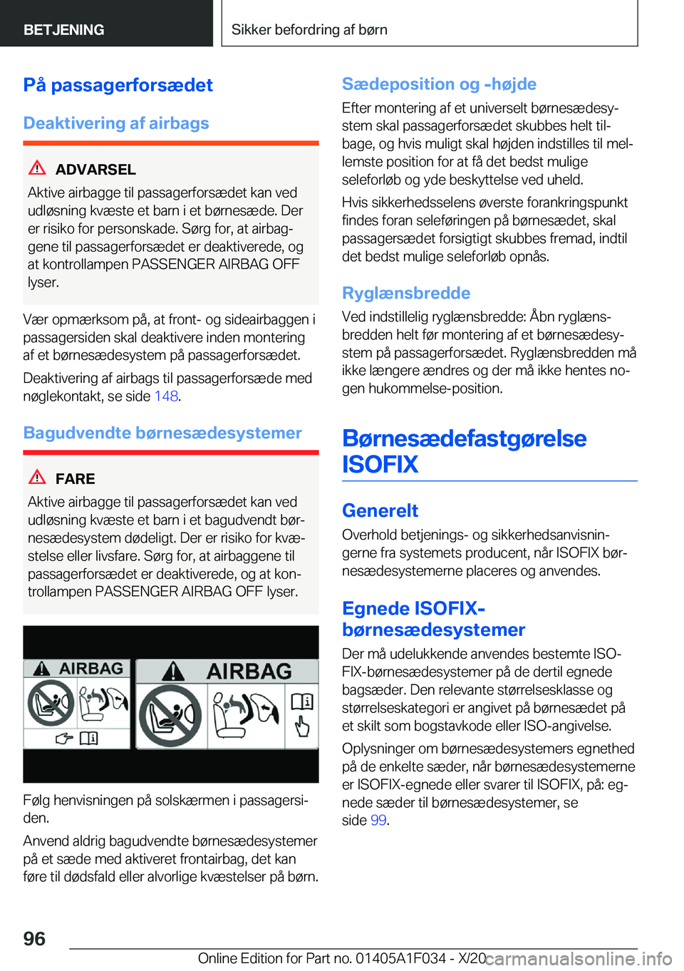 BMW X1 2021  InstruktionsbØger (in Danish) �P�å��p�a�s�s�a�g�e�r�f�o�r�s�æ�d�e�t�D�e�a�k�t�i�v�e�r�i�n�g��a�f��a�i�r�b�a�g�s
�A�D�V�A�R�S�E�L
�A�k�t�i�v�e��a�i�r�b�a�g�g�e��t�i�l��p�a�s�s�a�g�e�r�f�o�r�s�æ�d�e�t��k�a�n��v�e�d
�u�d�l