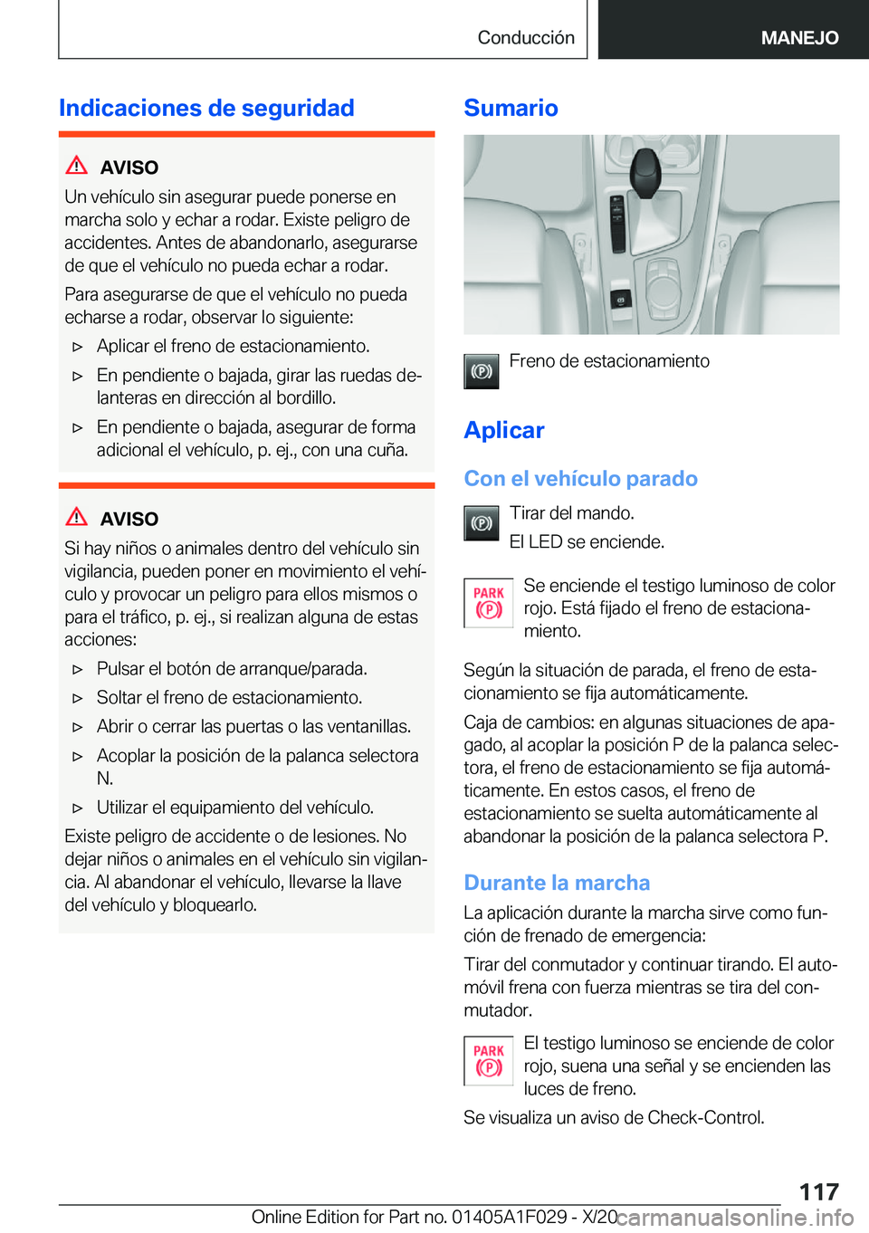 BMW X1 2021  Manuales de Empleo (in Spanish) �I�n�d�i�c�a�c�i�o�n�e�s��d�e��s�e�g�u�r�i�d�a�d
�A�V�I�S�O
�U�n��v�e�h�