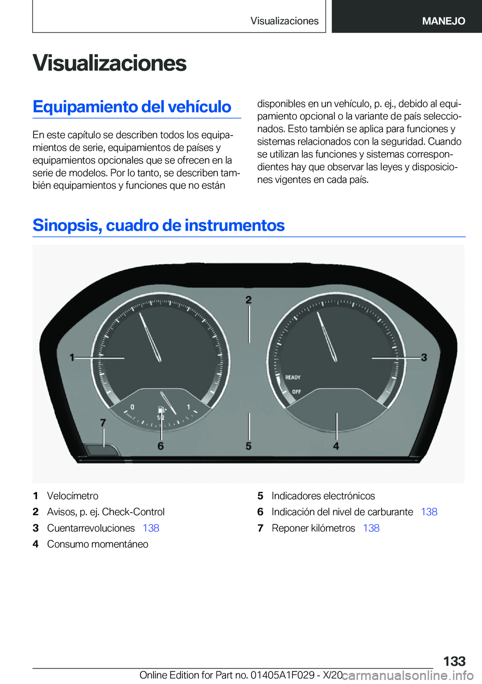 BMW X1 2021  Manuales de Empleo (in Spanish) �V�i�s�u�a�l�i�z�a�c�i�o�n�e�s�E�q�u�i�p�a�m�i�e�n�t�o��d�e�l��v�e�h�