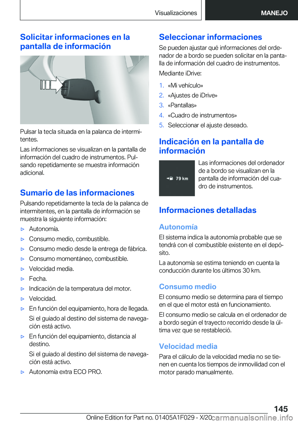 BMW X1 2021  Manuales de Empleo (in Spanish) �S�o�l�i�c�i�t�a�r��i�n�f�o�r�m�a�c�i�o�n�e�s��e�n��l�a
�p�a�n�t�a�l�l�a��d�e��i�n�f�o�r�m�a�c�i�