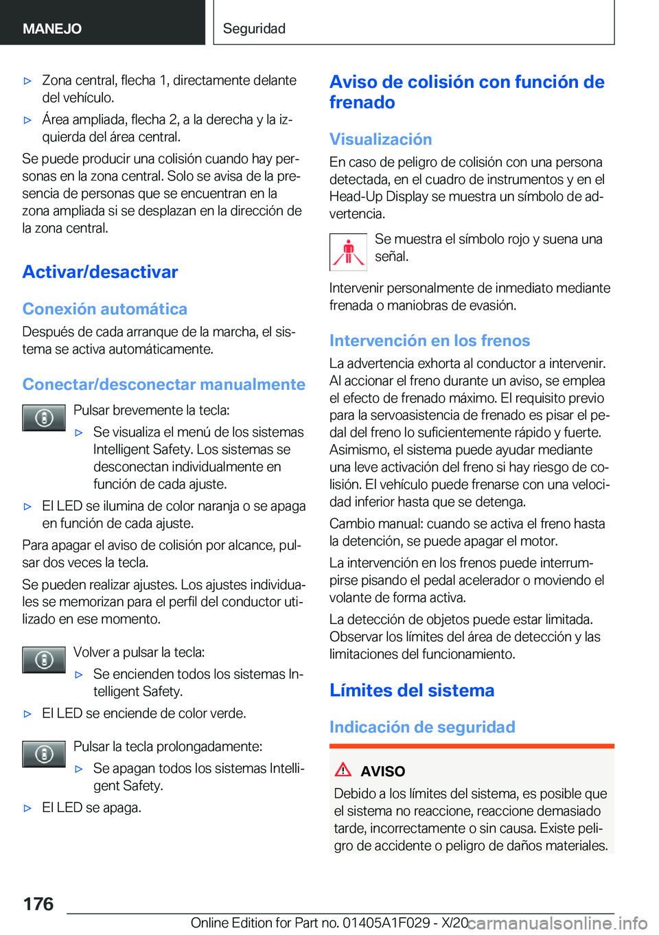 BMW X1 2021  Manuales de Empleo (in Spanish) x�Z�o�n�a��c�e�n�t�r�a�l�,��f�l�e�c�h�a��1�,��d�i�r�e�c�t�a�m�e�n�t�e��d�e�l�a�n�t�e
�d�e�l��v�e�h�