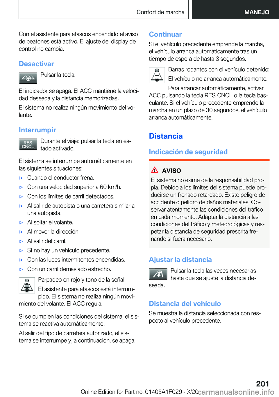 BMW X1 2021  Manuales de Empleo (in Spanish) �C�o�n��e�l��a�s�i�s�t�e�n�t�e��p�a�r�a��a�t�a�s�c�o�s��e�n�c�e�n�d�i�d�o��e�l��a�v�i�s�o�d�e��p�e�a�t�o�n�e�s��e�s�t�
