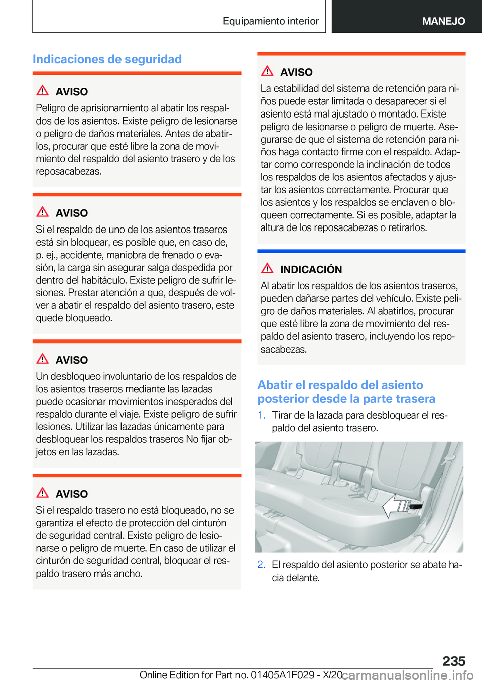 BMW X1 2021  Manuales de Empleo (in Spanish) �I�n�d�i�c�a�c�i�o�n�e�s��d�e��s�e�g�u�r�i�d�a�d
�A�V�I�S�O
�P�e�l�i�g�r�o��d�e��a�p�r�i�s�i�o�n�a�m�i�e�n�t�o��a�l��a�b�a�t�i�r��l�o�s��r�e�s�p�a�lª
�d�o�s��d�e��l�o�s��a�s�i�e�n�t�o�s�.