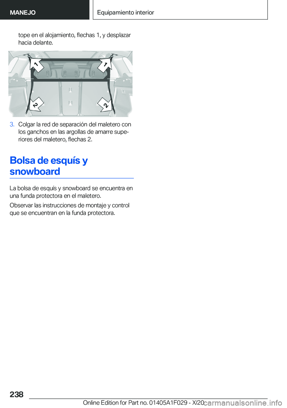 BMW X1 2021  Manuales de Empleo (in Spanish) �t�o�p�e��e�n��e�l��a�l�o�j�a�m�i�e�n�t�o�,��f�l�e�c�h�a�s��1�,��y��d�e�s�p�l�a�z�a�r�h�a�c�i�a��d�e�l�a�n�t�e�.�3�.�C�o�l�g�a�r��l�a��r�e�d��d�e��s�e�p�a�r�a�c�i�