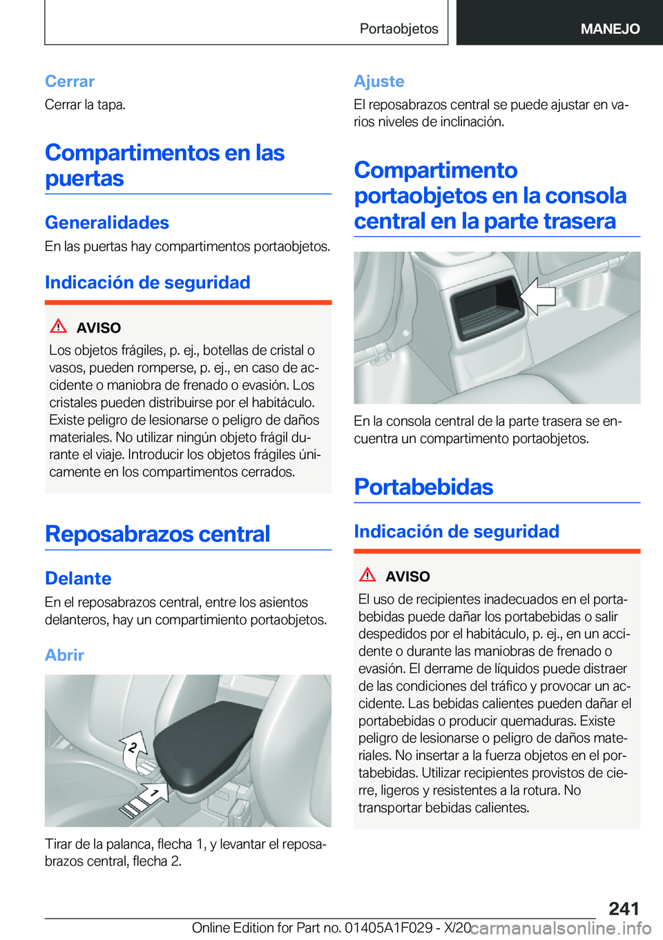 BMW X1 2021  Manuales de Empleo (in Spanish) �C�e�r�r�a�r�C�e�r�r�a�r��l�a��t�a�p�a�.
�C�o�m�p�a�r�t�i�m�e�n�t�o�s��e�n��l�a�s
�p�u�e�r�t�a�s
�G�e�n�e�r�a�l�i�d�a�d�e�s �E�n��l�a�s��p�u�e�r�t�a�s��h�a�y��c�o�m�p�a�r�t�i�m�e�n�t�o�s��p�o