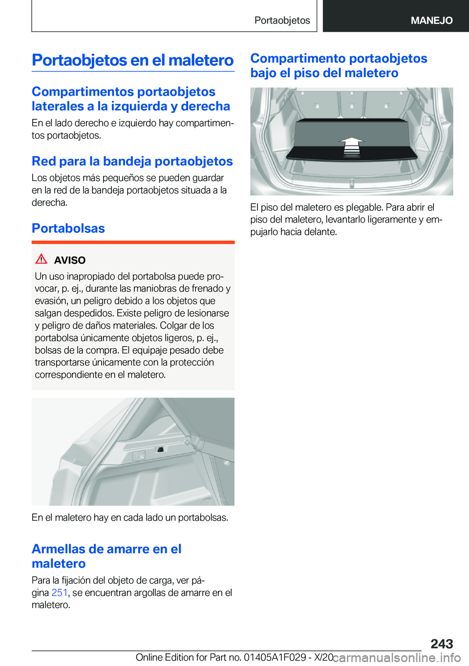 BMW X1 2021  Manuales de Empleo (in Spanish) �P�o�r�t�a�o�b�j�e�t�o�s��e�n��e�l��m�a�l�e�t�e�r�o
�C�o�m�p�a�r�t�i�m�e�n�t�o�s��p�o�r�t�a�o�b�j�e�t�o�s
�l�a�t�e�r�a�l�e�s��a��l�a��i�z�q�u�i�e�r�d�a��y��d�e�r�e�c�h�a
�E�n��e�l��l�a�d�o�