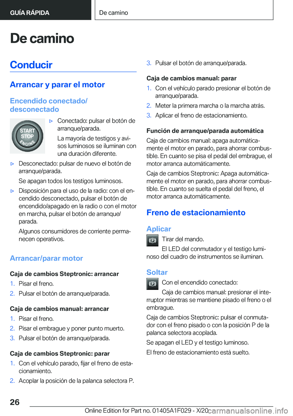 BMW X1 2021  Manuales de Empleo (in Spanish) �D�e��c�a�m�i�n�o�C�o�n�d�u�c�i�r
�A�r�r�a�n�c�a�r��y��p�a�r�a�r��e�l��m�o�t�o�r
�E�n�c�e�n�d�i�d�o��c�o�n�e�c�t�a�d�o�/
�d�e�s�c�o�n�e�c�t�a�d�o
x�C�o�n�e�c�t�a�d�o�:��p�u�l�s�a�r��e�l��b�o