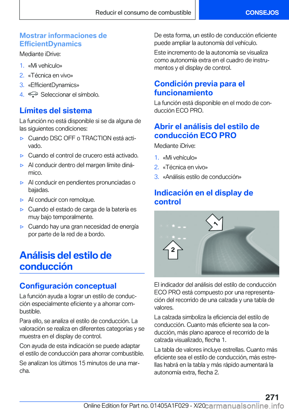 BMW X1 2021  Manuales de Empleo (in Spanish) �M�o�s�t�r�a�r��i�n�f�o�r�m�a�c�i�o�n�e�s��d�e
�E�f�f�i�c�i�e�n�t�D�y�n�a�m�i�c�s
�M�e�d�i�a�n�t�e��i�D�r�i�v�e�:�1�.�«�M�i��v�e�h�
