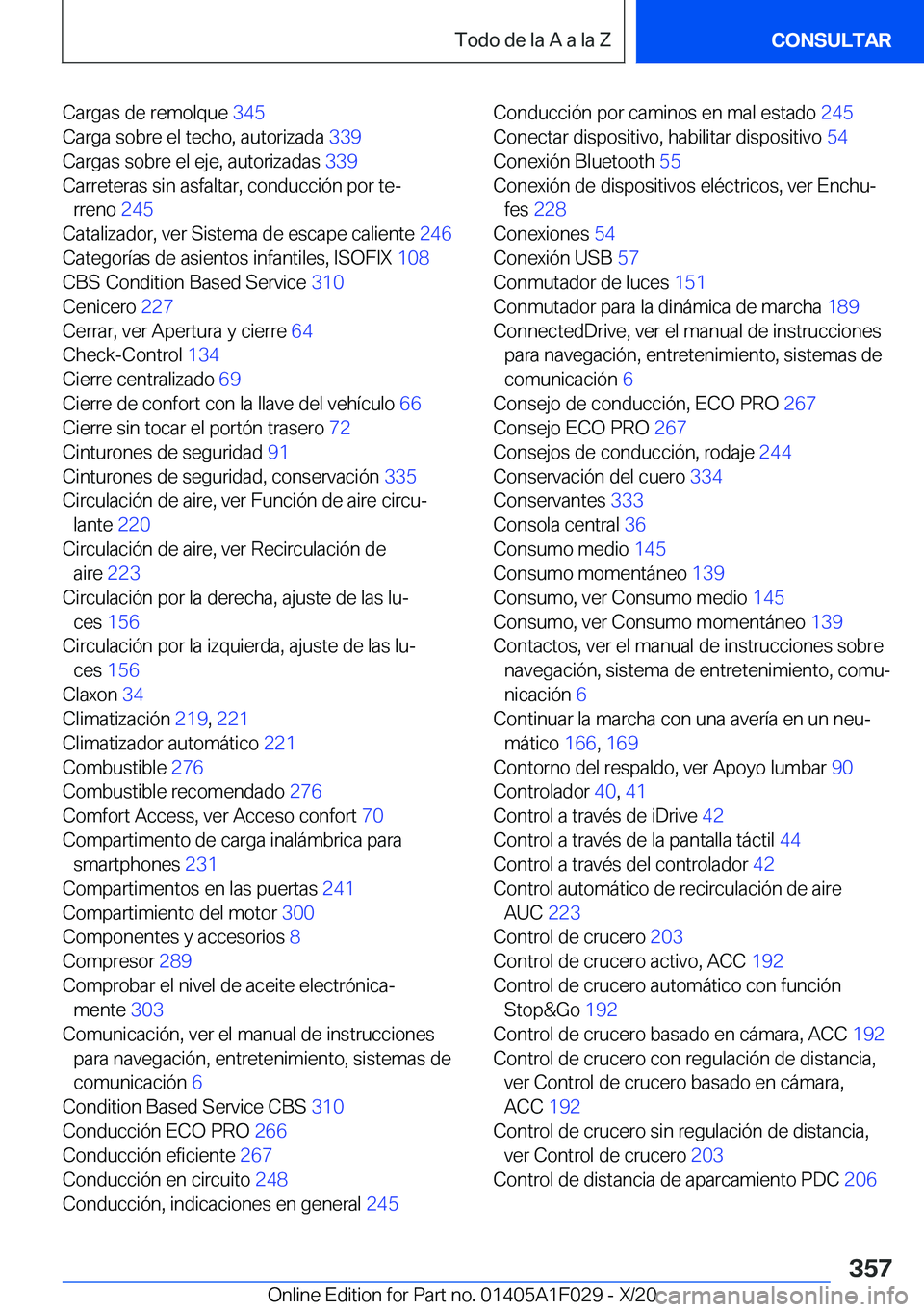 BMW X1 2021  Manuales de Empleo (in Spanish) �C�a�r�g�a�s��d�e��r�e�m�o�l�q�u�e��3�4�5�
�C�a�r�g�a��s�o�b�r�e��e�l��t�e�c�h�o�,��a�u�t�o�r�i�z�a�d�a� �3�3�9�
�C�a�r�g�a�s��s�o�b�r�e��e�l��e�j�e�,��a�u�t�o�r�i�z�a�d�a�s� �3�3�9�
�