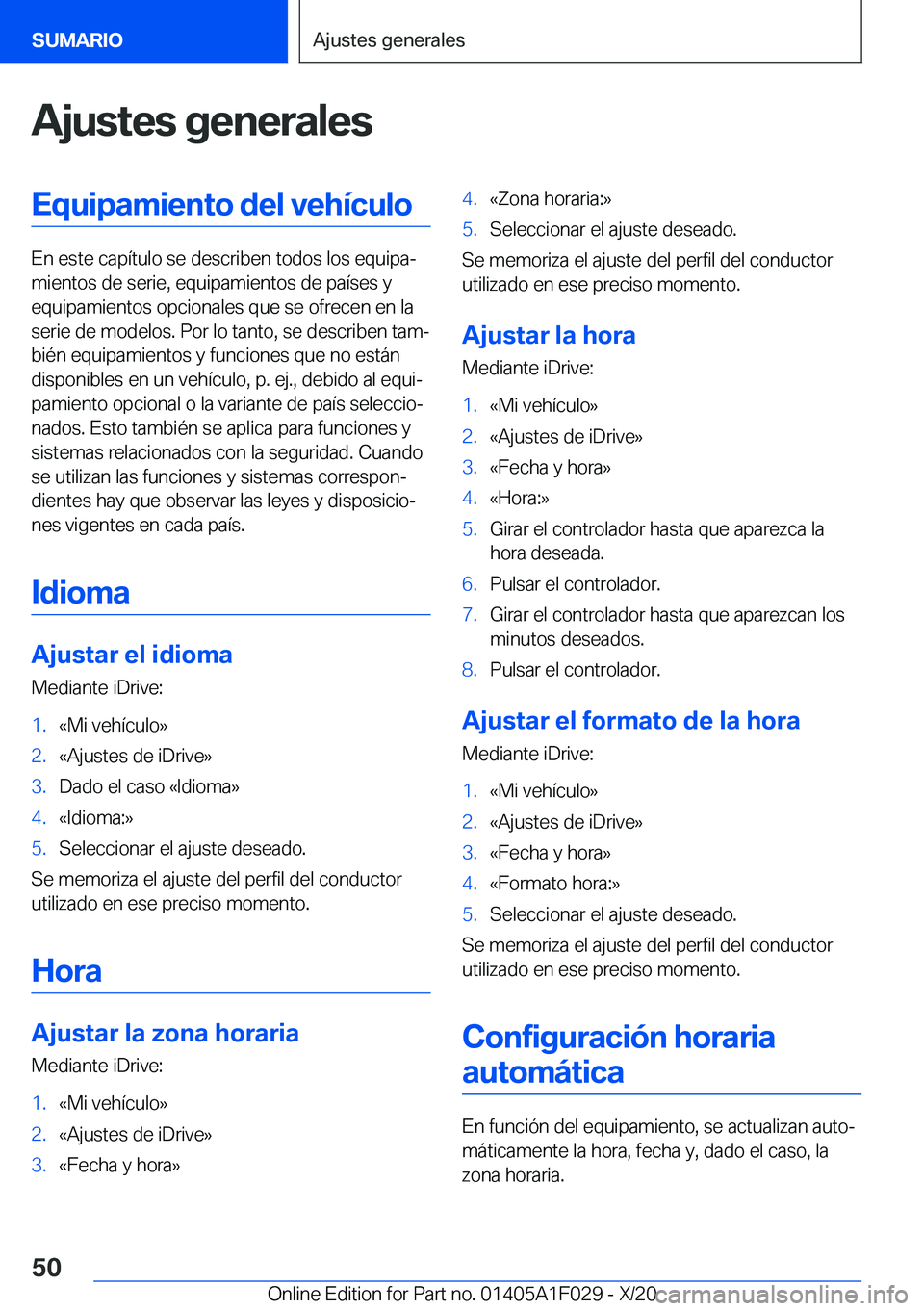 BMW X1 2021  Manuales de Empleo (in Spanish) �A�j�u�s�t�e�s��g�e�n�e�r�a�l�e�s�E�q�u�i�p�a�m�i�e�n�t�o��d�e�l��v�e�h�