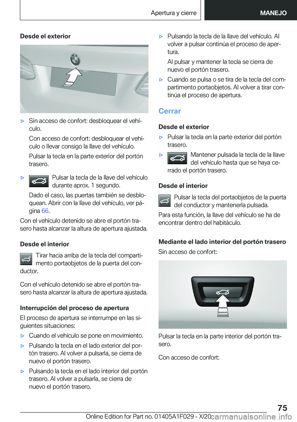BMW X1 2021  Manuales de Empleo (in Spanish) �D�e�s�d�e��e�l��e�x�t�e�r�i�o�rx�S�i�n��a�c�c�e�s�o��d�e��c�o�n�f�o�r�t�:��d�e�s�b�l�o�q�u�e�a�r��e�l��v�e�h�
