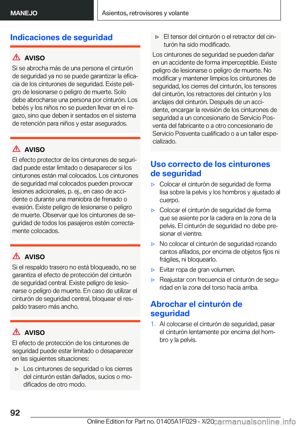 BMW X1 2021  Manuales de Empleo (in Spanish) �I�n�d�i�c�a�c�i�o�n�e�s��d�e��s�e�g�u�r�i�d�a�d
�A�V�I�S�O
�S�i��s�e��a�b�r�o�c�h�a��m�
