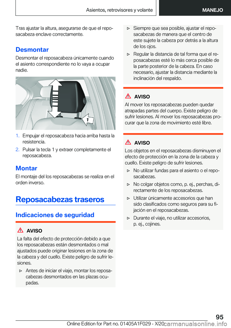 BMW X1 2021  Manuales de Empleo (in Spanish) �T�r�a�s��a�j�u�s�t�a�r��l�a��a�l�t�u�r�a�,��a�s�e�g�u�r�a�r�s�e��d�e��q�u�e��e�l��r�e�p�oª�s�a�c�a�b�e�z�a��e�n�c�l�a�v�e��c�o�r�r�e�c�t�a�m�e�n�t�e�.
�D�e�s�m�o�n�t�a�r
�D�e�s�m�o�n�t�a�