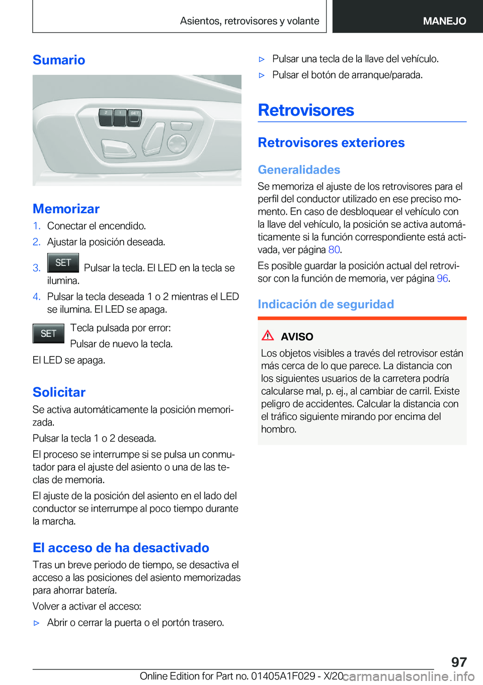 BMW X1 2021  Manuales de Empleo (in Spanish) �S�u�m�a�r�i�o
�M�e�m�o�r�i�z�a�r
�1�.�C�o�n�e�c�t�a�r��e�l��e�n�c�e�n�d�i�d�o�.�2�.�A�j�u�s�t�a�r��l�a��p�o�s�i�c�i�