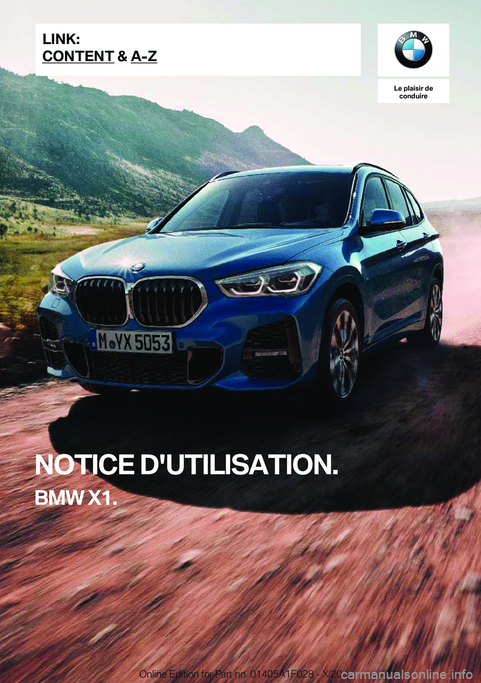 BMW X1 2021  Notices Demploi (in French) �L�e��p�l�a�i�s�i�r��d�e�c�o�n�d�u�i�r�e
�N�O�T�I�C�E��D�'�U�T�I�L�I�S�A�T�I�O�N�.
�B�M�W��X�1�.�L�I�N�K�:
�C�O�N�T�E�N�T��&��A�-�Z�O�n�l�i�n�e��E�d�i�t�i�o�n��f�o�r��P�a�r�t��n�o�.��0�