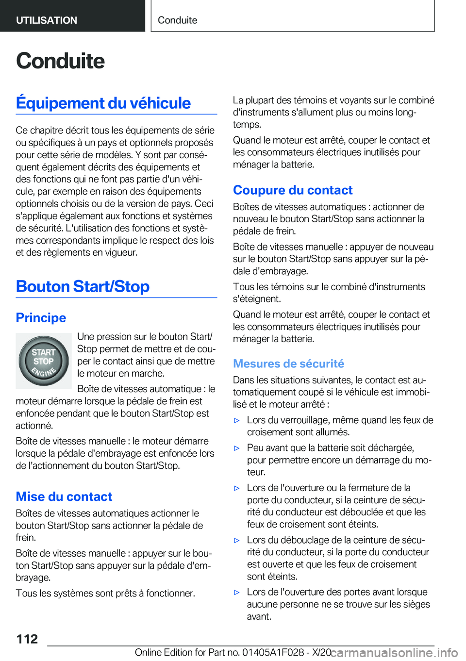 BMW X1 2021  Notices Demploi (in French) �C�o�n�d�u�i�t�e�É�q�u�i�p�e�m�e�n�t��d�u��v�é�h�i�c�u�l�e
�C�e��c�h�a�p�i�t�r�e��d�é�c�r�i�t��t�o�u�s��l�e�s��é�q�u�i�p�e�m�e�n�t�s��d�e��s�é�r�i�e
�o�u��s�p�é�c�i�f�i�q�u�e�s��