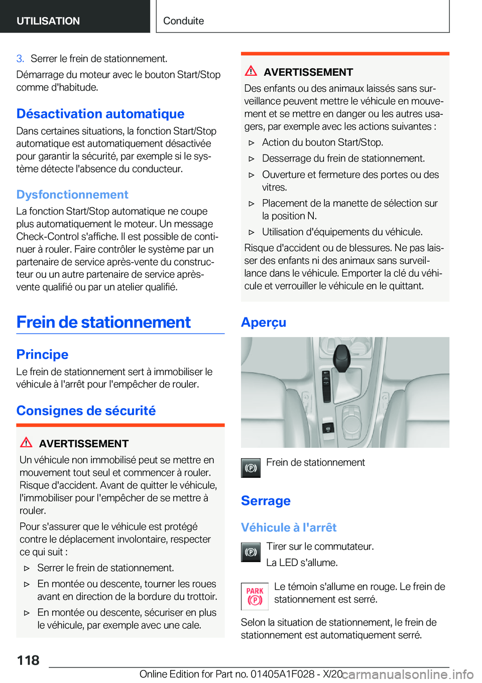 BMW X1 2021  Notices Demploi (in French) �3�.�S�e�r�r�e�r��l�e��f�r�e�i�n��d�e��s�t�a�t�i�o�n�n�e�m�e�n�t�.
�D�é�m�a�r�r�a�g�e��d�u��m�o�t�e�u�r��a�v�e�c��l�e��b�o�u�t�o�n��S�t�a�r�t�/�S�t�o�p
�c�o�m�m�e��d�'�h�a�b�i�t�u�d�e�