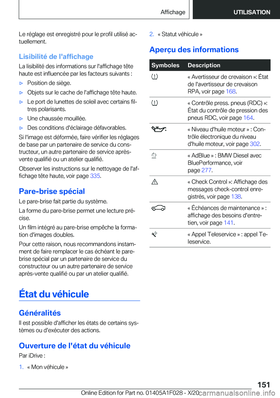 BMW X1 2021  Notices Demploi (in French) �L�e��r�é�g�l�a�g�e��e�s�t��e�n�r�e�g�i�s�t�r�é��p�o�u�r��l�e��p�r�o�f�i�l��u�t�i�l�i�s�é��a�cj
�t�u�e�l�l�e�m�e�n�t�.
�L�i�s�i�b�i�l�i�t�é��d�e��l�'�a�f�f�i�c�h�a�g�e �L�a��l�i�s�