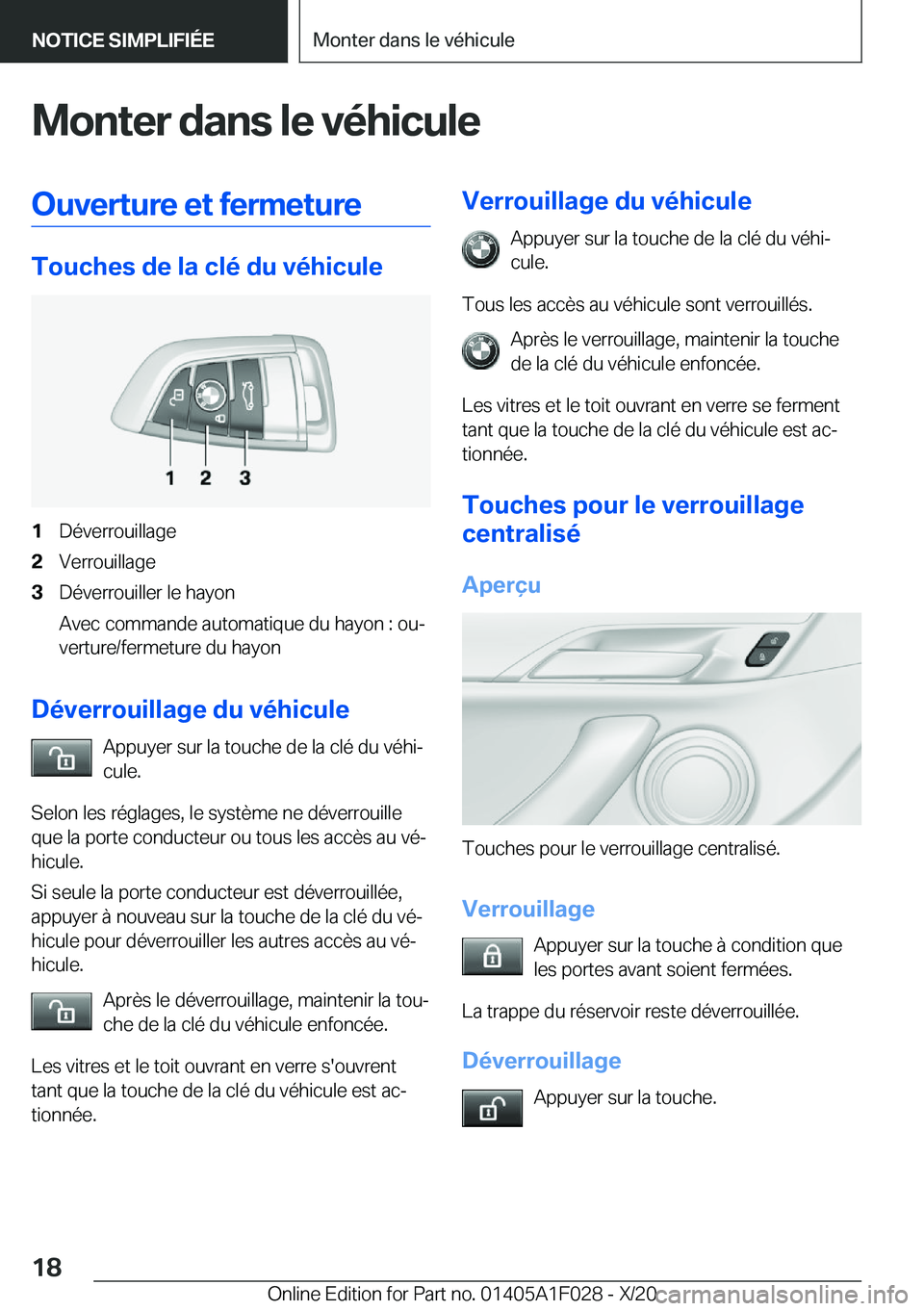 BMW X1 2021  Notices Demploi (in French) �M�o�n�t�e�r��d�a�n�s��l�e��v�é�h�i�c�u�l�e�O�u�v�e�r�t�u�r�e��e�t��f�e�r�m�e�t�u�r�e
�T�o�u�c�h�e�s��d�e��l�a��c�l�é��d�u��v�é�h�i�c�u�l�e
�1�D�é�v�e�r�r�o�u�i�l�l�a�g�e�2�V�e�r�r�o�u�i