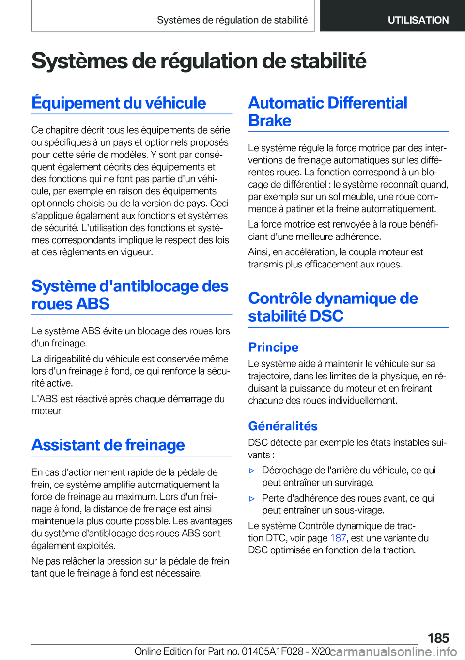 BMW X1 2021  Notices Demploi (in French) �S�y�s�t�è�m�e�s��d�e��r�é�g�u�l�a�t�i�o�n��d�e��s�t�a�b�i�l�i�t�é�É�q�u�i�p�e�m�e�n�t��d�u��v�é�h�i�c�u�l�e
�C�e��c�h�a�p�i�t�r�e��d�é�c�r�i�t��t�o�u�s��l�e�s��é�q�u�i�p�e�m�e�n�t�s