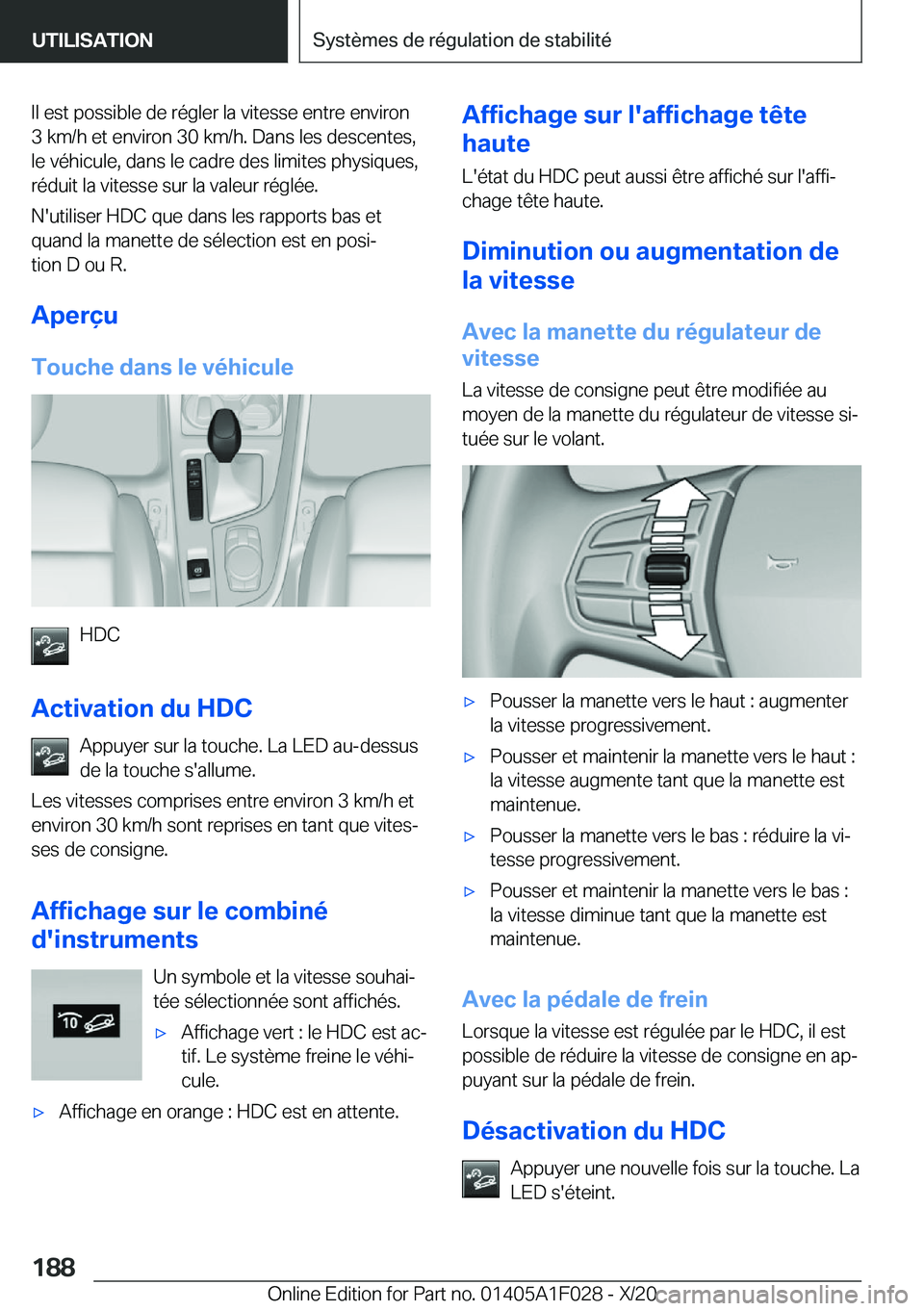 BMW X1 2021  Notices Demploi (in French) �I�l��e�s�t��p�o�s�s�i�b�l�e��d�e��r�é�g�l�e�r��l�a��v�i�t�e�s�s�e��e�n�t�r�e��e�n�v�i�r�o�n�3��k�m�/�h��e�t��e�n�v�i�r�o�n��3�0��k�m�/�h�.��D�a�n�s��l�e�s��d�e�s�c�e�n�t�e�s�,
�l�e�